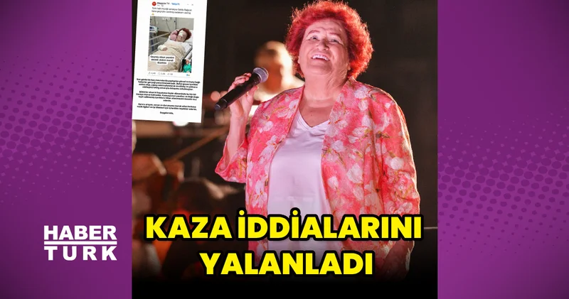 Selda Bağcan dan kaza iddialarına yalanlama Magazin haberleri
