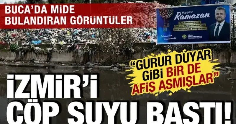 İzmir i çöp suyu bastı: Buca halkı çileden çıktı: Bununla gurur duyuyorlar