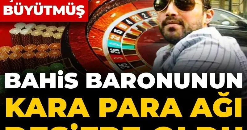 Bahis baronunun kara para ağı deşifre oldu: Derkan Başer işi 10 yılda büyütmüş