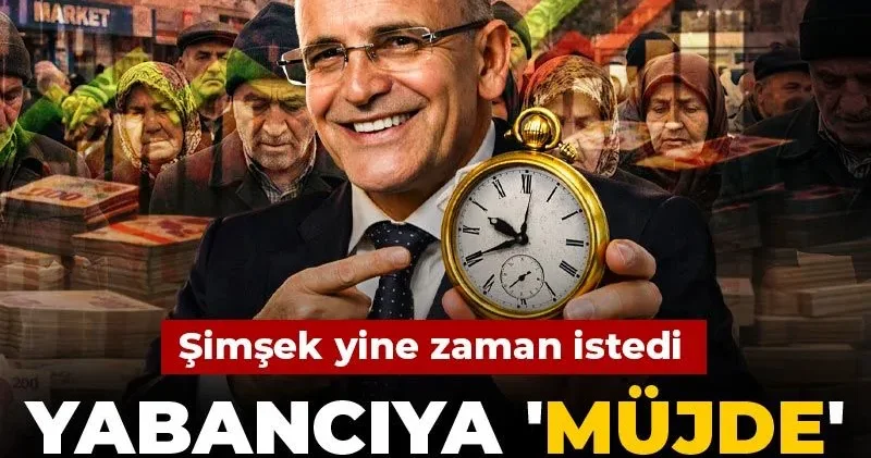 Yabancı yatırımcıya müjde vatandaşa sabır! Şimşek yine zaman istedi