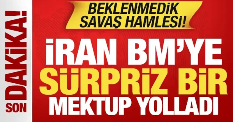 İran, Birleşmiş Milletlere sürpriz mektup yolladı! Beklenmedik savaş hamlesi