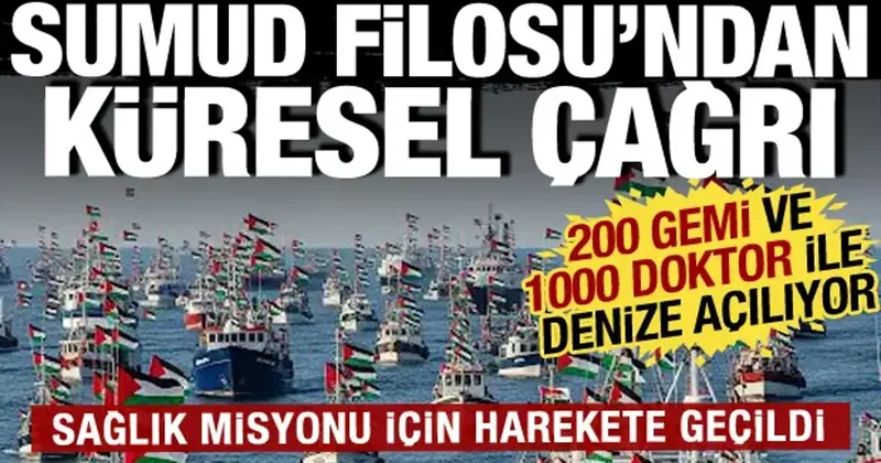 Sumud filosu yeniden harekete geçti: Bin doktor ile küresel seferberlik çağrısı
