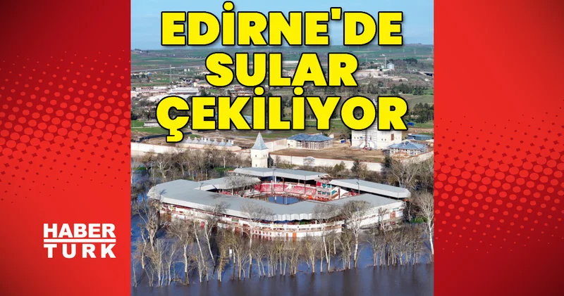 Edirne de sular çekiliyor!