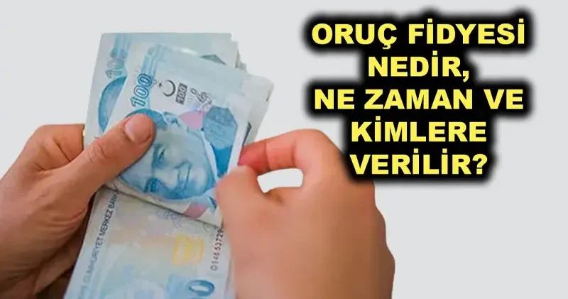 Oruç tutamayanlar ne kadar fidye oruç parası verecek? Dini Bilgiler