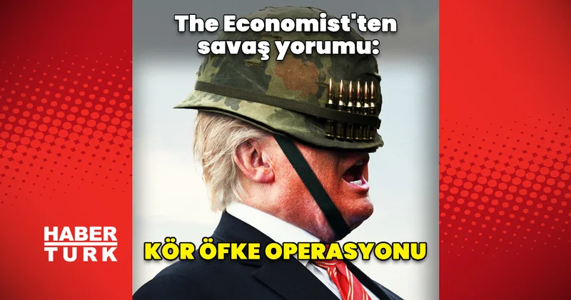 The Economist ten savaş yorumu: Kör öfke Dış Haberler