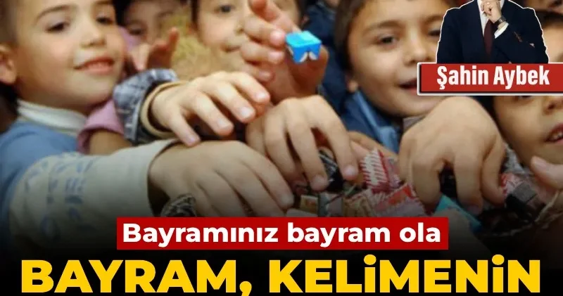 Bayramınız bayram ola (Bayram kelimenin çiçek açmış halidir)
