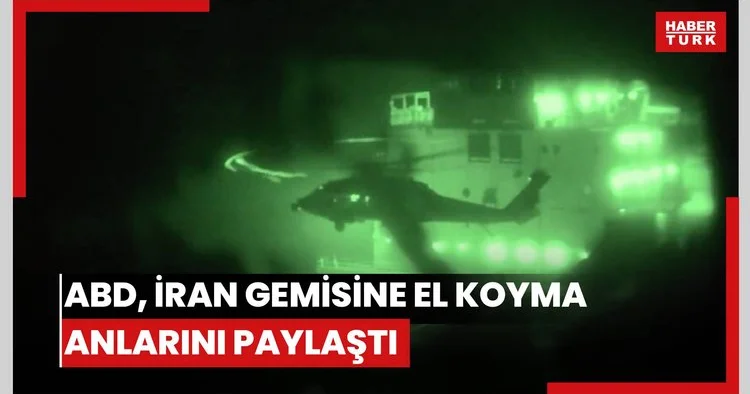 ABD İran gemisine el koyduğu anları paylaştı