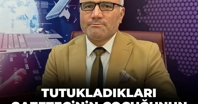 Tutukladıkları gazetecinin çocuğunun tabletine de el koydular!