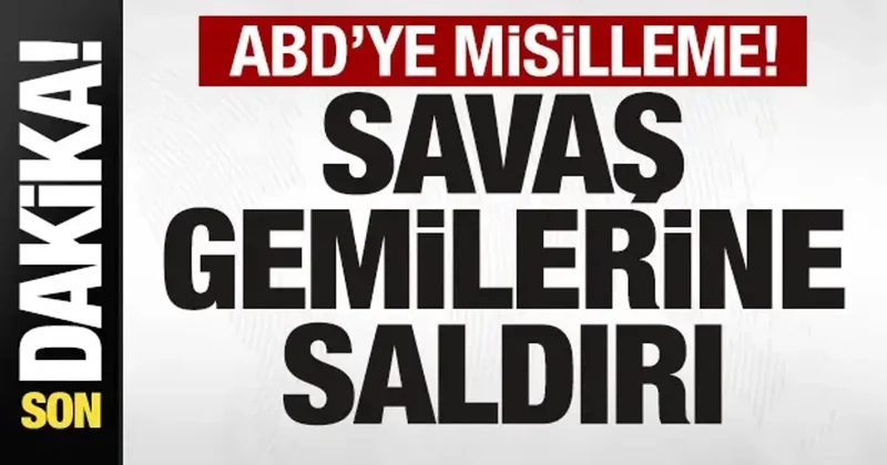 Son dakika: ABD ye misilleme! Savaş gemilerine saldırı