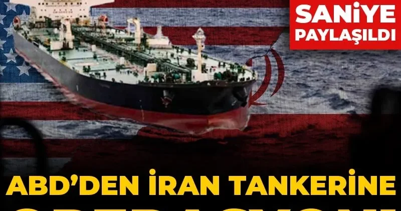ABD’den İran tankerine operasyon! Saldırı anı saniye saniye paylaşıldı