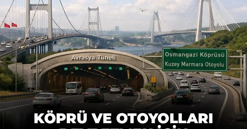 Köprü ve otoyolları devretmek için Avrupa nın yolunu tuttular