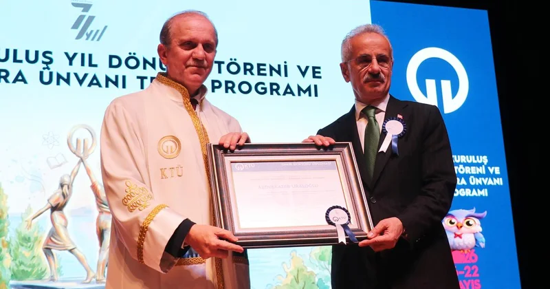 Bakan Uraloğlu na Karadeniz Teknik Üniversitesince fahri doktora ünvanı verildi