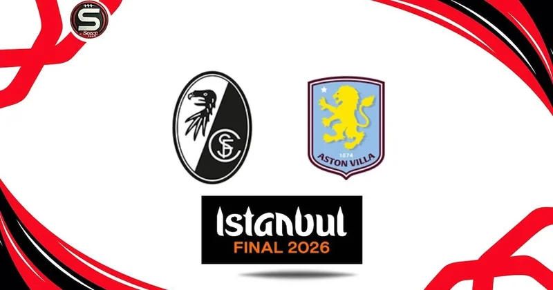 Canlı Freiburg Aston Villa maçı canlı yayın (UEFA Avrupa Ligi final) Sözcü Gazetesi