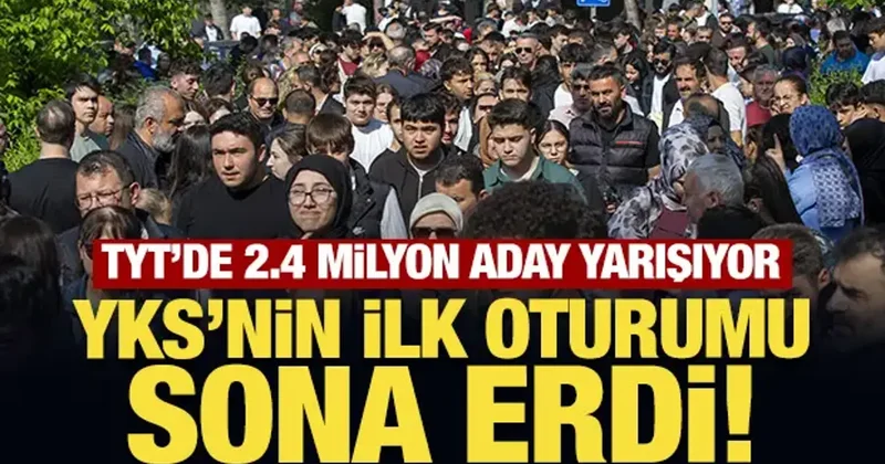 Son Dakika: YKS nin ilk oturumu sona erdi!