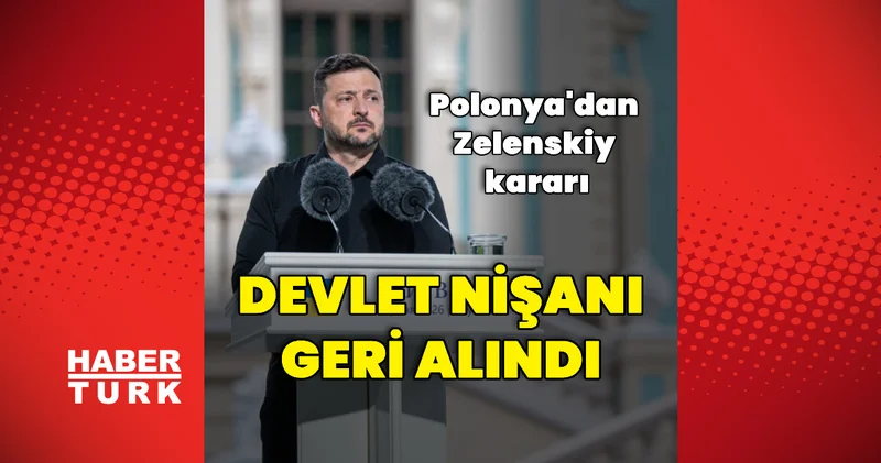 Polonya dan Zelenskiy kararı Dış Haberler