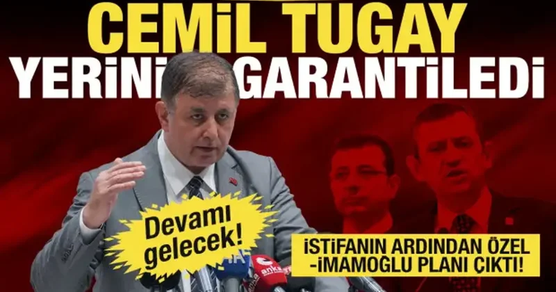 Cemil Tugay ın istifası için çarpıcı yorum: Yeni parti için planlı bir hamle