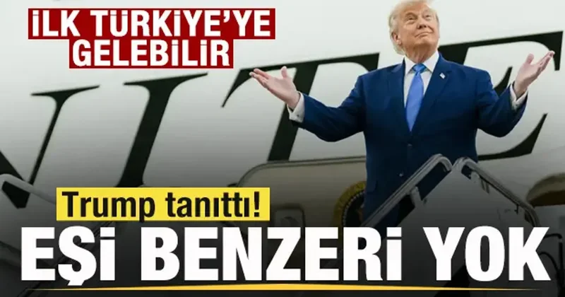 Trump tanıttı: Eşi benzeri yok! Değeri 500 milyon dolar! İlk Türkiye ye gelebilir