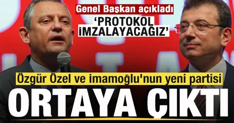 Özgür Özel ve İmamoğlu nun yeni partisi ortaya çıktı! Genel Başkan: Protokol imzalayacağız