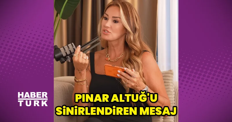 Pınar Altuğ un sinirlendiren mesaj: Ünlü oyuncu çileden çıktı