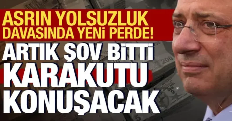 Asrın yolsuzluk davası belgeleniyor: Artık şov bitecek itirafçılar konuşacak