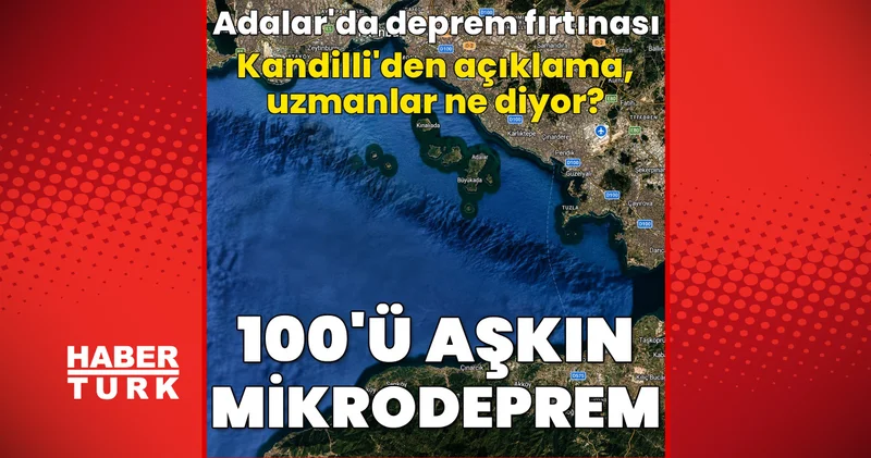 SON DAKİKA HABERLERİ: İSTANBUL HABERLERİ: Marmara Denizi nde peş peşe sarsıntılar: Adalar açıklarında 100 ü aşkın mikrodeprem Son dakika haberleri