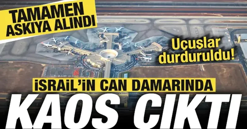 İsrail in can damarında kaos çıktı! Uçuşlar durduruldu! Tamamen askıya alındı