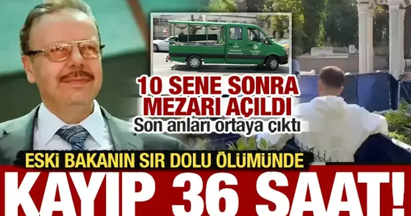 Eski bakan Denizolgun un ölümünde kayıp 36 saat: 10 sene sonra mezarı açıldı!