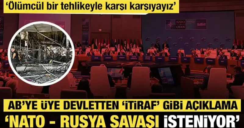AB ye üye devletten itiraf gibi açıklama: Rusya NATO savaşı isteniyor