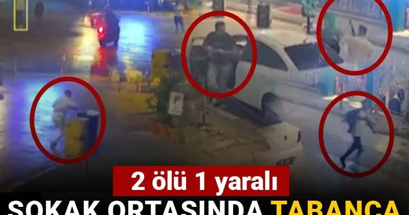 Antalya da sokak ortasında tabanca ve tüfekle çatıştılar: 2 ölü 1 yaralı