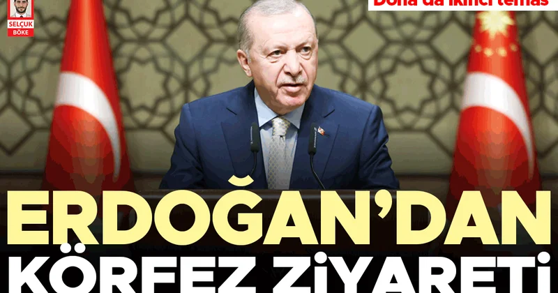 Erdoğan’dan Körfez ziyareti