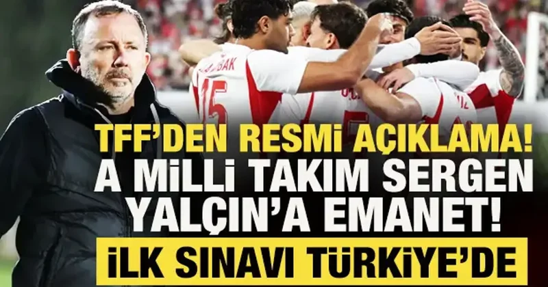 TFF den resmi açıklama! A Milli Takım, 4 yıllığına Sergen Yalçın a emanet