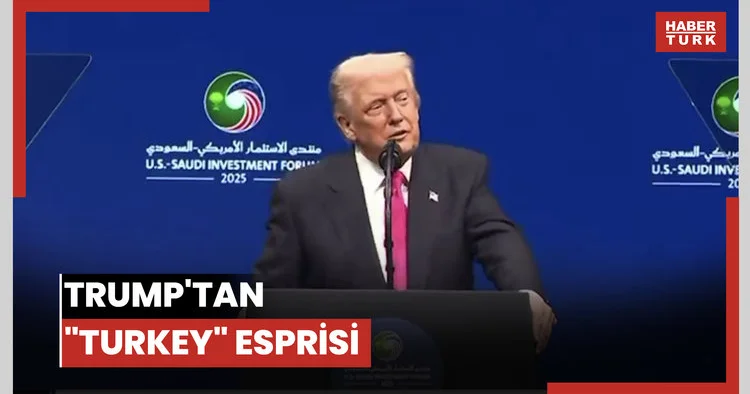 Trump tan Turkey esprisi