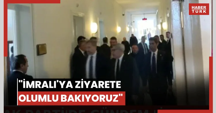 İmralı ya ziyarete olumlu bakıyoruz