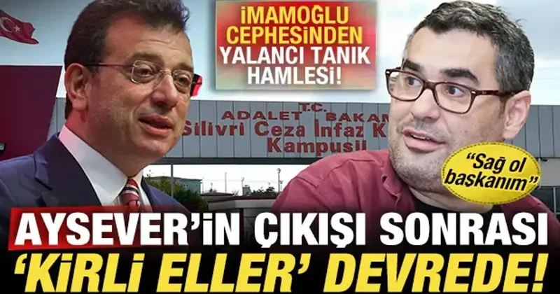 Aysever in hırsız çıkışı sonrası kirli eller devrede! İmamoğlu nun yalancı tanığı...
