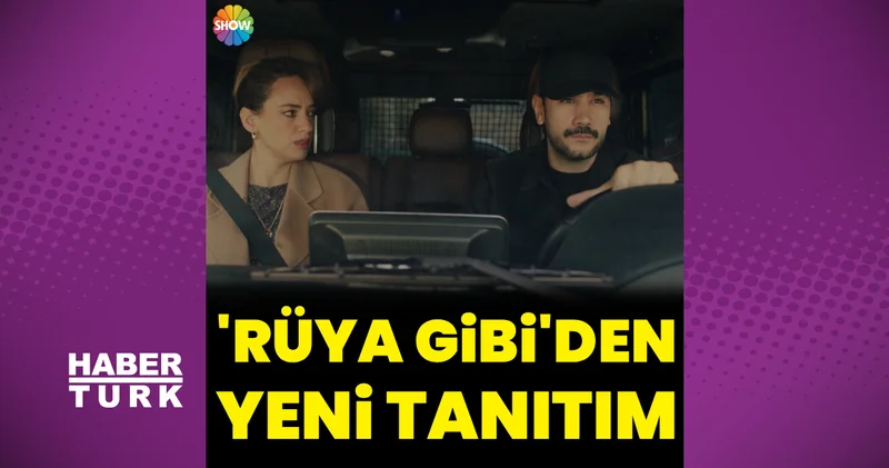 Rüya Gibi den yeni tanıtım