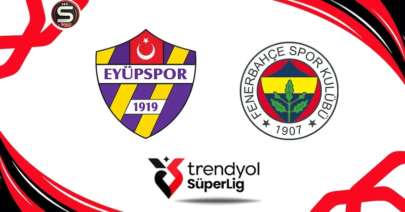 Canlı Eyüpspor Fenerbahçe maçı canlı (Süper Lig 17. hafta) Sözcü Gazetesi