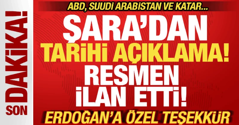 Son dakika: Şara resmen ilan etti! Erdoğan a özel teşekkür! ABD, Suudi Arabistan, Katar...