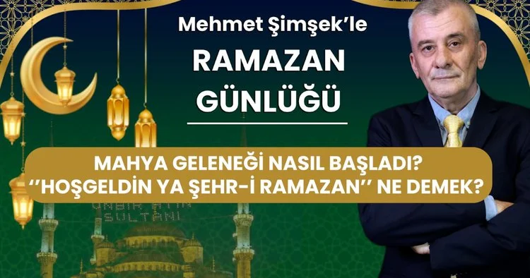 Mahya geleneği nasıl başladı? Hoşgeldin ya şehr i ramazan ne demek?
