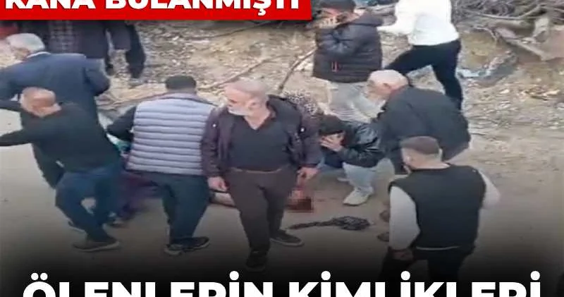 Bayram günü kana bulanmıştı: Ölenlerin kimlikleri belli oldu