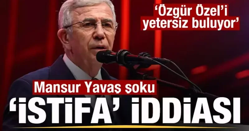 Mansur Yavaş şoku! İstifa iddiası!