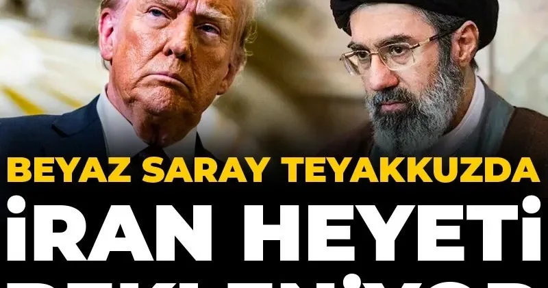 Beyaz Saray teyakkuzda İran heyeti bekleniyor