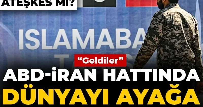 Savaş mı ateşkes mi? ABD İran hattında dünyayı ayağa kaldıran iddia: Geldiler