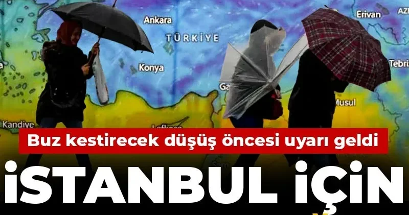 İstanbul için tahminler değişti: Buz kestirecek düşüş öncesi uyarı geldi