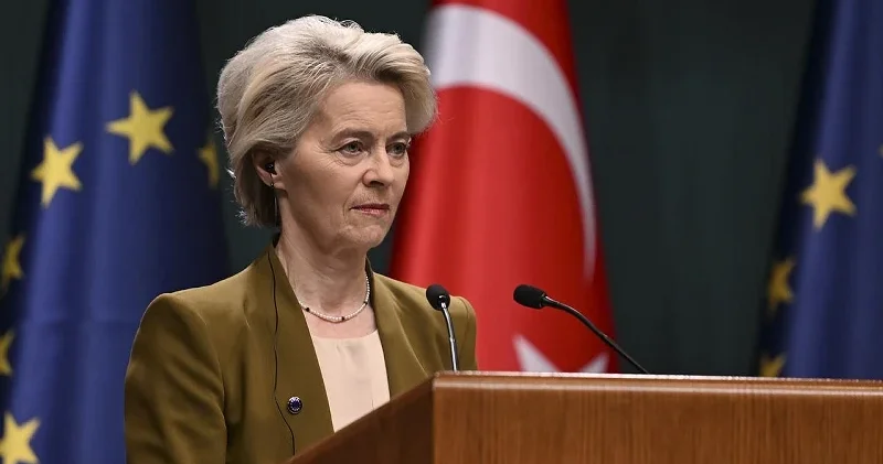 AB Komisyonu Başkanı Leyen in Türkiye paniği: Bölgeyi etkilerine bırakamayız Avrupa Haberleri
