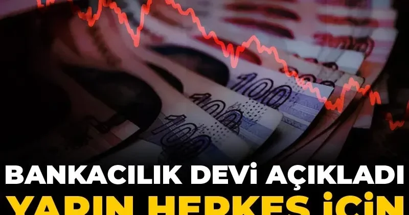 Bankacılık devi açıkladı: Yarın herkes için daha pahalı olacak