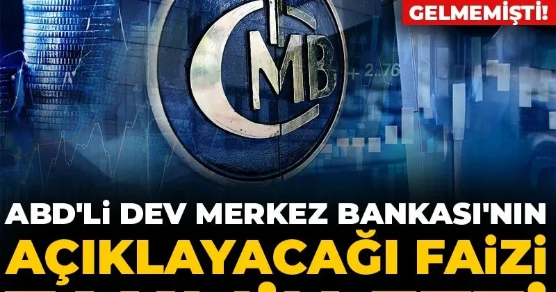 Hiç böyle bir oran gelmemişti! ABD li dev Merkez Bankası nın açıklayacağı faizi tahmin etti