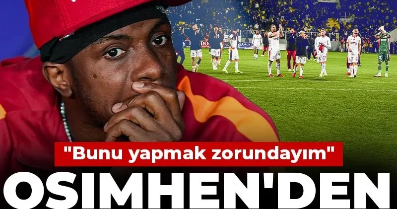 Osimhen den Fenerbahçe mesajı: Bunu yapmak zorundayım