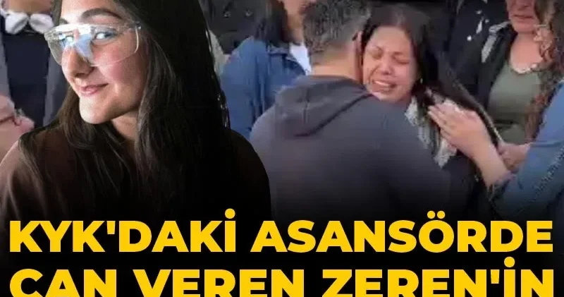 KYK daki asansörde can veren Zeren in davasında 5 beraat! Anne fenalaştı
