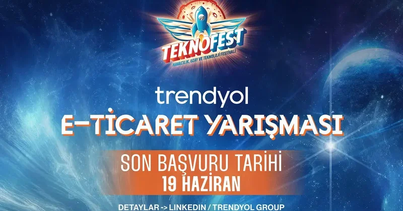 Trendyol TEKNOFEST E Ticaret Yarışması başvuruları başladı