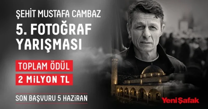 Şehit Mustafa Cambaz 5. Fotoğraf Yarışması başvuruları başladı: 2 milyon TL’lik ödül dağıtılacak Gündem Haberleri